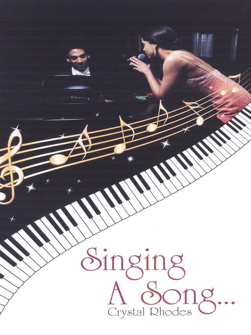 Title details for Singing a Song... by Crystal V. Rhodes - Available